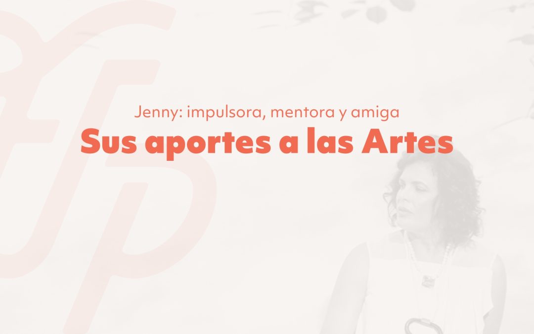 Jenny - Sus aportes a las Artes